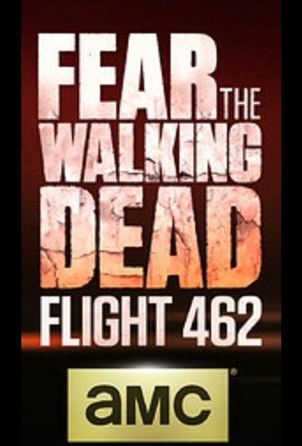 Fear the Walking Dead: Flight 462 (2015) онлайн бесплатно